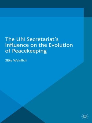 cover image of The UN Secretariat's Influence on the Evolution of Peacekeeping